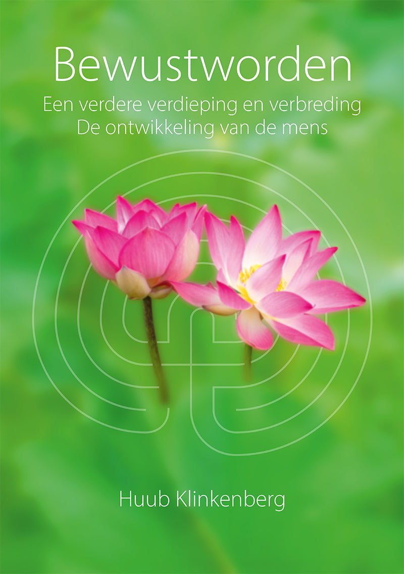 Bewustworden 2: Een verdere verdieping en verbreding, de ontwikkeling van de mens