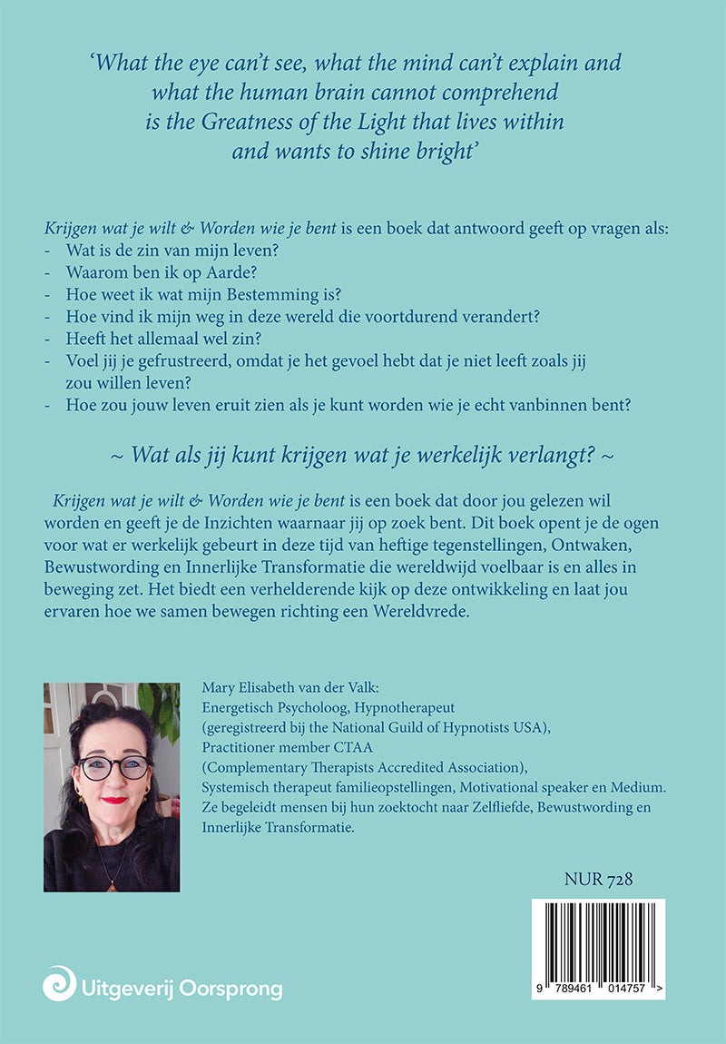 Krijgen wat je wilt & Worden wie je bent - Mary Elisabeth van der Valk